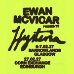 EWAN MCVICAR, GLASGOW, BARROWLAND BALLROOM, SATURDAY 6TH FEBRUARY 2027